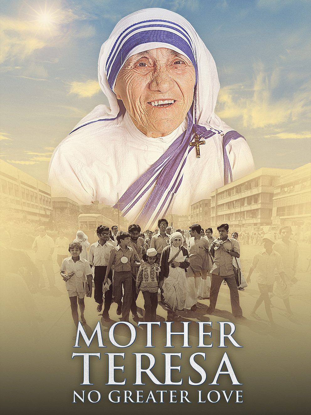 Mother Teresa: No Greater Love