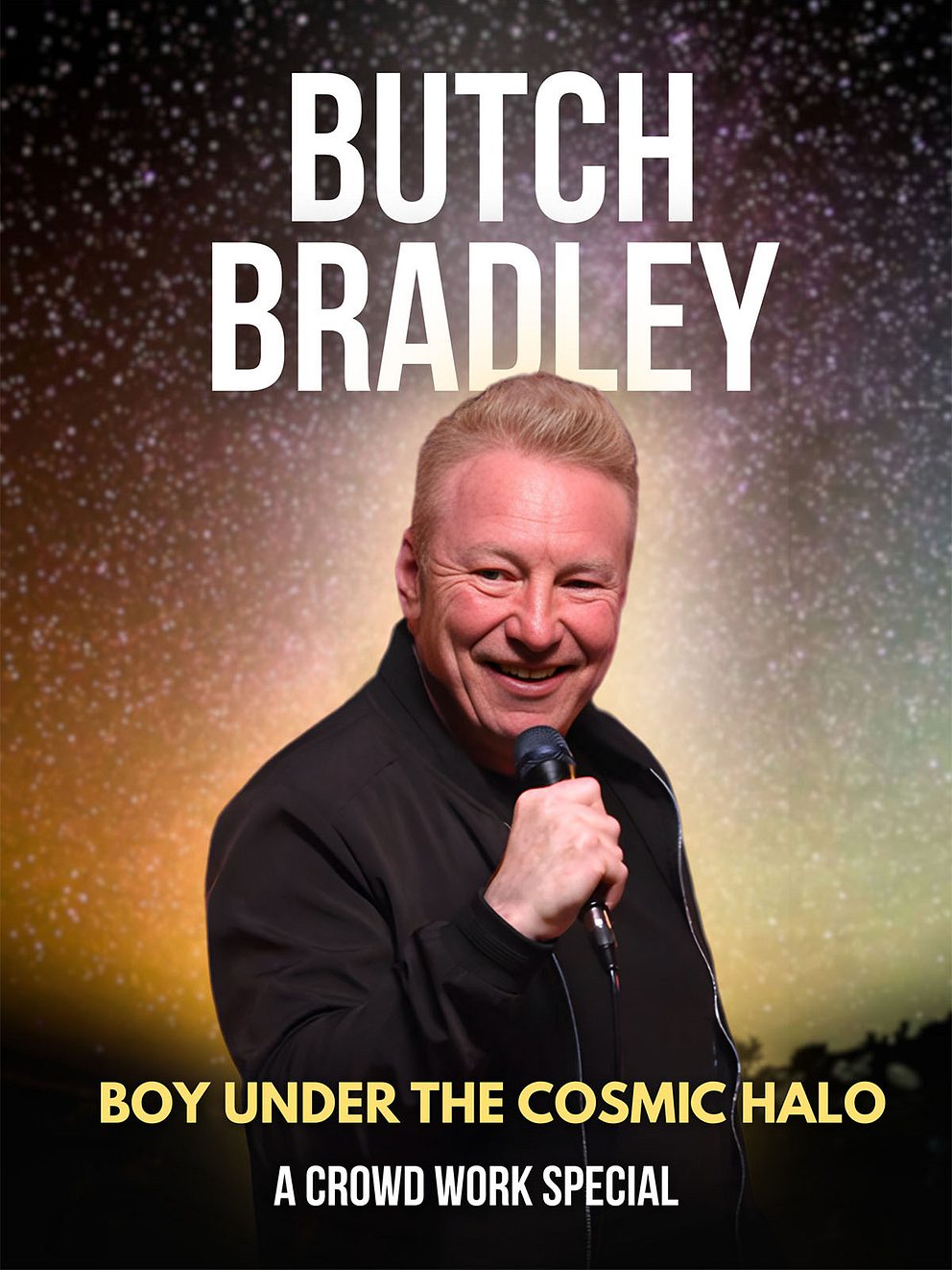 Butch Bradley: Boy Under The Cosmic Halo - A Crowd Work Special
