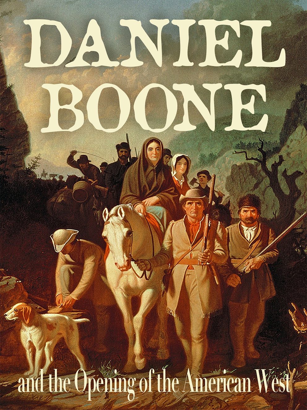 Daniel Boone and the Opening of the American West