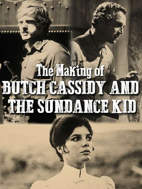 The Making Of Butch Cassidy And The Sundance Kid