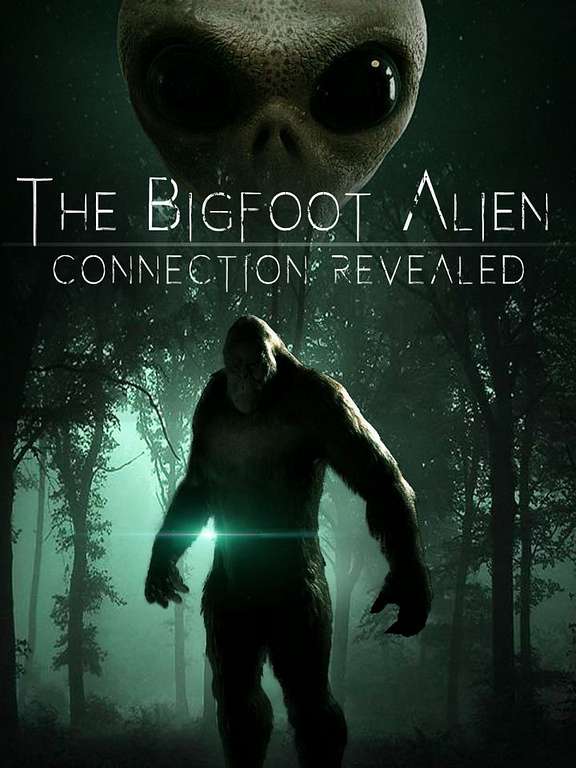 Bigfoot Alien Connection Revealed