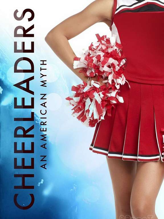 Cheerleaders An American Myth