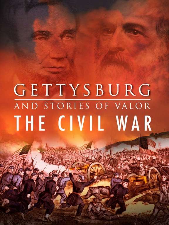 Gettysburg And Stories Of Valor: The Civil War