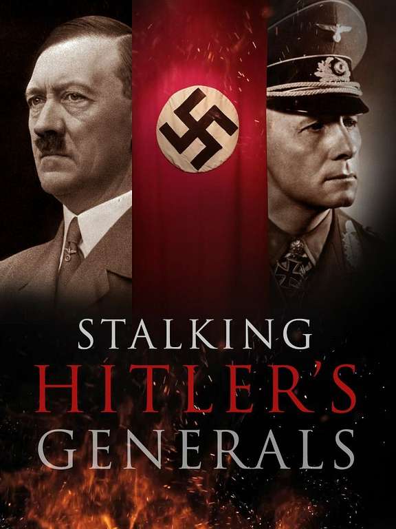 Stalking Hitler’s Generals